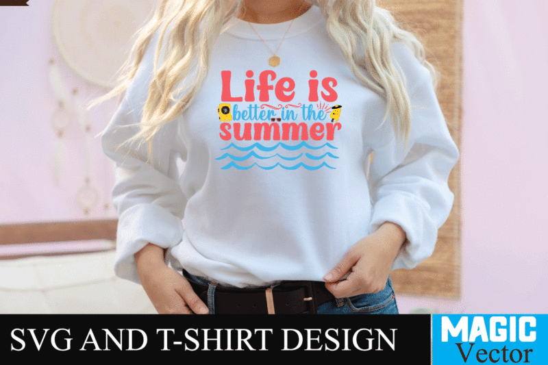 Life is Better in the Summer SVG Cut File,summer svg, summer svg free, hello summer svg, summer svg designs, schools out for summer svg, hello summer svg free, schools out