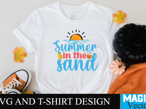 Summer in the sand svg cut file,summer svg, summer svg free, hello summer svg, summer svg designs, schools out for summer svg, hello summer svg free, schools out for summer