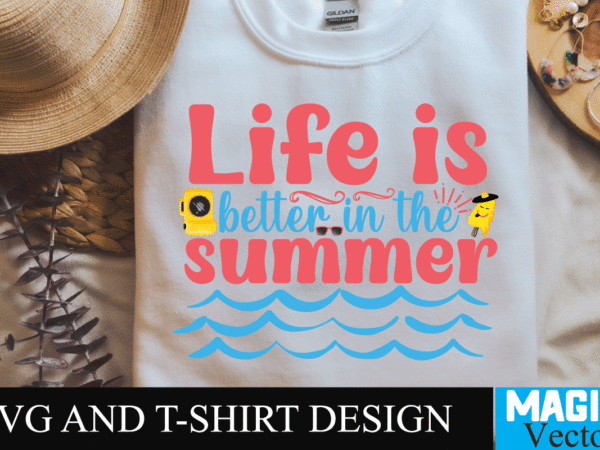Life is better in the summer svg cut file,summer svg, summer svg free, hello summer svg, summer svg designs, schools out for summer svg, hello summer svg free, schools out