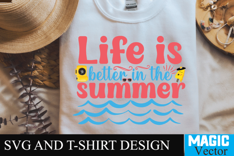 Life is Better in the Summer SVG Cut File,summer svg, summer svg free, hello summer svg, summer svg designs, schools out for summer svg, hello summer svg free, schools out