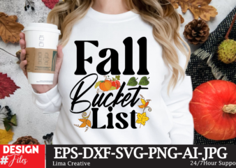 Fall Buket List T-shirt Design,Autumn SVG Bundle,autumn mid,autumn,festival autumn,joy,sedum autumn,fall autumn,lake,healthcare autumn,ridge,apartments when,does,autumn,start rugby,autumn,internationals autumn,season autumn,aesthetic autumn,at,oz autumn,age autumn,adeigbo autumn,air autumn,apartments autumn,angel,encore,azalea andi,autumn aiou,assignment,autumn,2022 about,autumn,season australia,autumn at,the,mid,autumn,festival a,poem,about,autumn about,autumn,peltier about,malvern,autumn,show