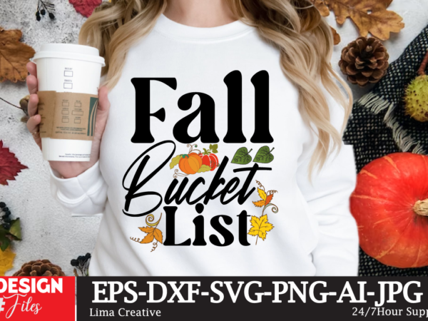 Fall buket list t-shirt design,autumn svg bundle,autumn mid,autumn,festival autumn,joy,sedum autumn,fall autumn,lake,healthcare autumn,ridge,apartments when,does,autumn,start rugby,autumn,internationals autumn,season autumn,aesthetic autumn,at,oz autumn,age autumn,adeigbo autumn,air autumn,apartments autumn,angel,encore,azalea andi,autumn aiou,assignment,autumn,2022 about,autumn,season australia,autumn at,the,mid,autumn,festival a,poem,about,autumn about,autumn,peltier about,malvern,autumn,show