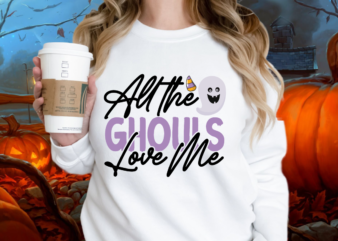 All The Ghouls Love Me T-shirt Design,Happy Halloween T-shirt Design, halloween halloween,horror,nights halloween,costumes halloween,horror,nights,2023 spirit,halloween,near,me halloween,movies google,doodle,halloween halloween,decor cast,of,halloween,ends halloween,animatronics halloween,aesthetic halloween,at,disneyland halloween,animatronics,2023 halloween,activities halloween,art halloween,advent,calendar halloween,at,disney halloween,at,disney,world adult,halloween,costumes a,halloween,costume