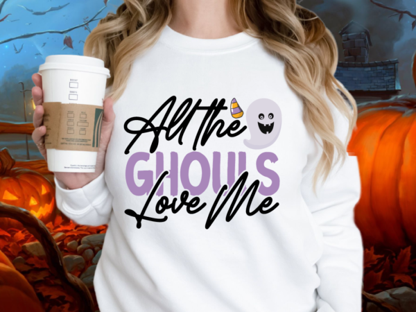 All the ghouls love me t-shirt design,happy halloween t-shirt design, halloween halloween,horror,nights halloween,costumes halloween,horror,nights,2023 spirit,halloween,near,me halloween,movies google,doodle,halloween halloween,decor cast,of,halloween,ends halloween,animatronics halloween,aesthetic halloween,at,disneyland halloween,animatronics,2023 halloween,activities halloween,art halloween,advent,calendar halloween,at,disney halloween,at,disney,world adult,halloween,costumes a,halloween,costume
