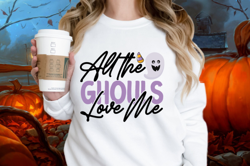 All The Ghouls Love Me T-shirt Design,Happy Halloween T-shirt Design, halloween halloween,horror,nights halloween,costumes halloween,horror,nights,2023 spirit,halloween,near,me halloween,movies google,doodle,halloween halloween,decor cast,of,halloween,ends halloween,animatronics halloween,aesthetic halloween,at,disneyland halloween,animatronics,2023 halloween,activities halloween,art halloween,advent,calendar halloween,at,disney halloween,at,disney,world adult,halloween,costumes a,halloween,costume