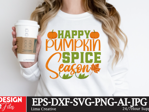 Happy pumpkin spice season t-shirt design,fall buket list t-shirt design,autumn svg bundle,autumn mid,autumn,festival autumn,joy,sedum autumn,fall autumn,lake,healthcare autumn,ridge,apartments when,does,autumn,start rugby,autumn,internationals autumn,season autumn,aesthetic autumn,at,oz autumn,age autumn,adeigbo autumn,air autumn,apartments autumn,angel,encore,azalea andi,autumn aiou,assignment,autumn,2022 about,autumn,season