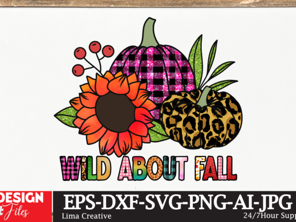 Wild about fall sublimation png,autumn autumn,ridge,apartments mid,autumn,festival autumn,fall autumn,joy,sedum autumn,equinox,2023 when,does,autumn,start autumn,aesthetic autumn,at,oz autumn,age autumn,adeigbo autumn,air autumn,apartments andi,autumn australia,autumn about,autumn,season at,the,mid,autumn,festival a,poem,about,autumn about,autumn,peltier about,malvern,autumn,show about,autumn,season,in,hindi an,autumn,ballad an,autumn,in,new,york autumn,brilliance,serviceberry autumn,breeze,apartments autumn,beauty,sunflower t shirt design for sale