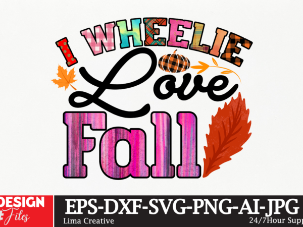 I wheelie love fall ,autumn sublimation design ,sublimation png,autumn autumn,ridge,apartments mid,autumn,festival autumn,fall autumn,joy,sedum autumn,equinox,2023 when,does,autumn,start autumn,aesthetic autumn,at,oz autumn,age autumn,adeigbo autumn,air autumn,apartments andi,autumn australia,autumn about,autumn,season at,the,mid,autumn,festival a,poem,about,autumn about,autumn,peltier about,malvern,autumn,show about,autumn,season,in,hindi an,autumn,ballad