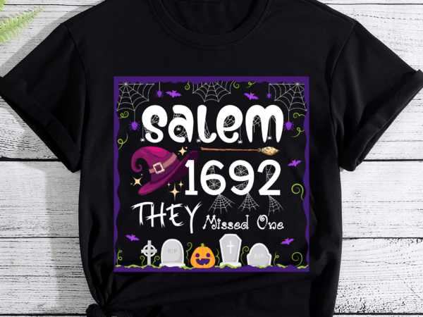 Salem 1692 they missed one witch halloween pc t shirt template vector
