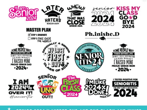 My last first day senior 2024 svg, png, senioritis png svg, senior 2024, of school, the fresh class, senioritis disease svg png t shirt designs for sale