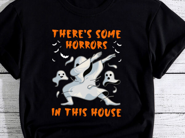 There_s some horrors in this house spooky season halloween pc t shirt designs for sale