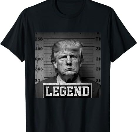 Trump 2024 mugshot president legend t-shirt