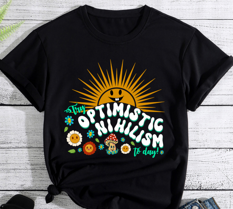 Try Optimistic Nihilism Today T-Shirt PC