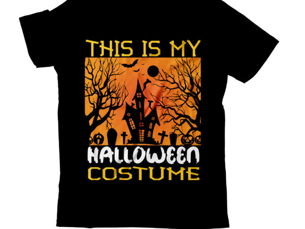This is my halloween costume t-shirt design,halloween svg bundle,halloween, halloween songs, halloween 2023, halloween songs for kids, halloween theme song, halloween ends, halloween ambience, halloween night, halloween horror nights, halloween