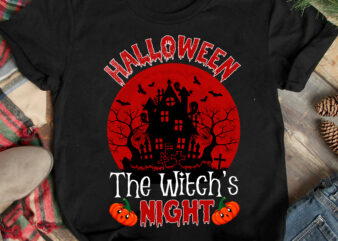 Halloween THe Witch’s Night T-shirt Design, Happy Halloween T-shirt Design, halloween halloween,horror,nights halloween,costumes halloween,horror,nights,2023 spirit,halloween,near,me halloween,movies google,doodle,halloween halloween,decor cast,of,halloween,ends halloween,animatronics halloween,aesthetic halloween,at,disneyland halloween,animatronics,2023 halloween,activities halloween,art halloween,advent,calendar halloween,at,disney halloween,at,disney,world adult,halloween,costumes a,halloween,costume