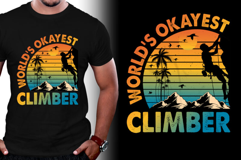 World’s Okayest Climber Climbing T-Shirt Design