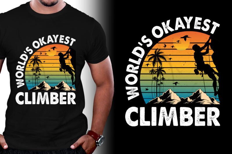 World’s Okayest Climber Climbing T-Shirt Design