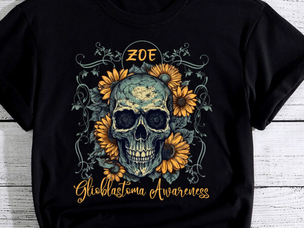 Zoe glioblastoma awareness pc t shirt graphic design