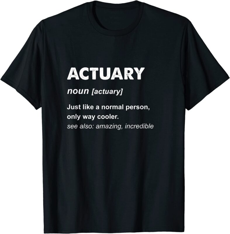 15 Actuary Shirt Designs Bundle For Commercial Use Part 5, Actuary T-shirt, Actuary png file, Actuary digital file, Actuary gift, Actuary download, Actuary design