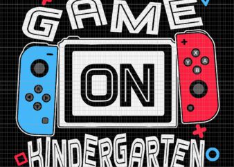 Game On Kindergarten Svg, Funny Gamer Svg, Back To School Svg, Gamer Svg