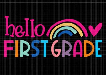 Hello First Grade Teacher Rainbow First Day Of School Svg, Hello First Grade Svg, First Day Of School Svg, School Svg