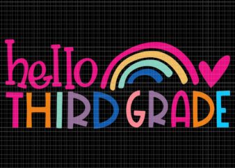 Hello Third Grade Teacher Rainbow First Day Of School Svg, Hello Third Grade Svg, First Day Of School Svg, School Svg, 3rd Grade Svg graphic t shirt