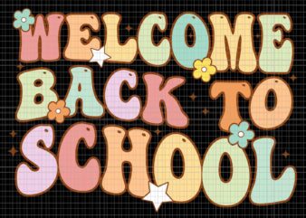 Welcome Back To School Retro First Day Of School Svg, Back To School Svg, Day Of School Svg, Welcome Back To School Svg t shirt design for sale