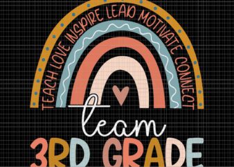 Third Grade Teacher Boho Rainbow Team 3rd Grade Svg, Teach Love Inspire Lead Motivate Connect Team 3RD Grade Svg, 3RD Grade Svg