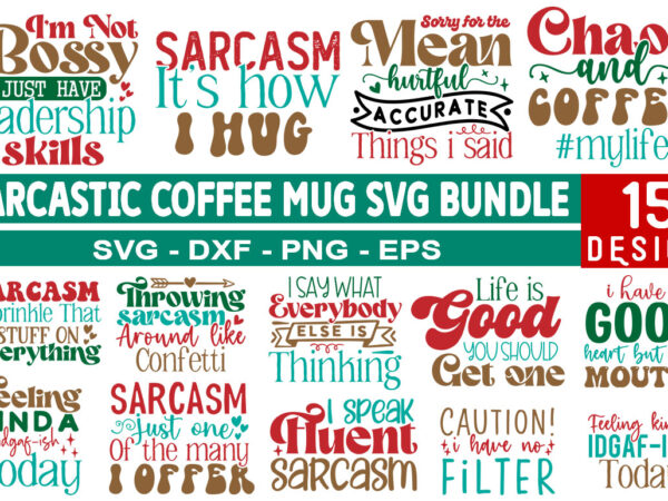 Sarcastic coffee mug svg bundle t shirt template vector