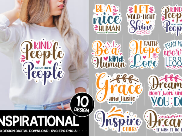 Motivational sticker svg bundle, inspirational sticker bundle t shirt designs for sale