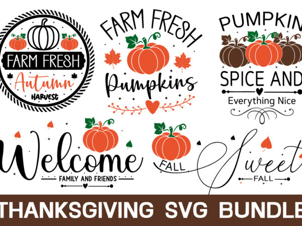 Thanksgiving svg bundle , farmhouse sign design, fall design, punpkin design ,fall svg, fall svg bundle, autumn svg, thanksgiving svg, fall svg designs, fall sign, autumn bundle svg, cut file Thanksgiving svg bundle , farmhouse sign design, fall design, punpkin design ,fall svg, fall svg bundle, autumn svg, thanksgiving svg, fall svg designs, fall sign, autumn bundle svg, cut file