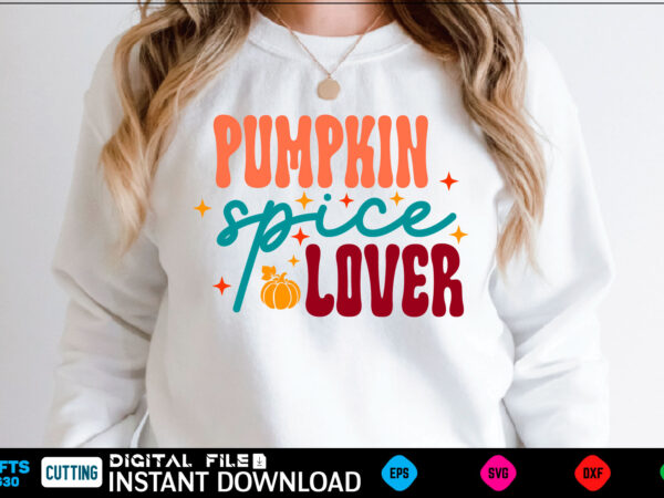 Pumpkin spice lover svg design fall design, fall, autumn, pumpkin, halloween, autumn design, fall leaves, thanksgiving, october, autumn leaves, spooky, leaves, leaf, fall colors, orange, cute, nature, season, ghost, welcome