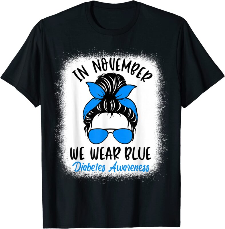 15 Diabetes Awareness Shirt Designs Bundle For Commercial Use Part 5, Diabetes Awareness T-shirt, Diabetes Awareness png file, Diabetes Awareness digital file, Diabetes Awareness gift, Diabetes Awareness download, Diabetes Awareness design