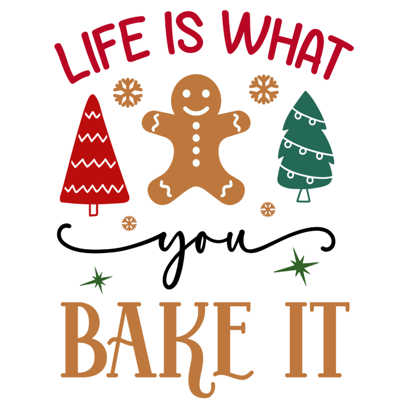 life is what you bake it svg,life is what you bake it tshirt design