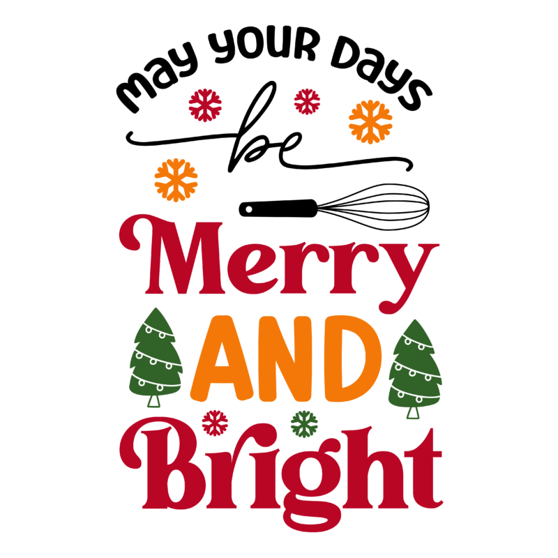 may your days be merry and bright svg,may your days be merry and bright tshirt designs