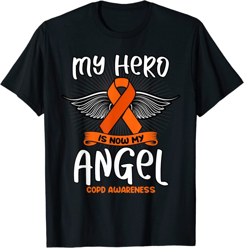 My Hero Is Now My Angel Copd Awareness T-Shirt