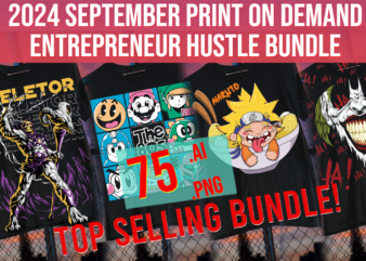 2024 September Print on demand Entrepreneur Hustle Top Seller Bundle