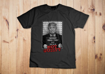 Funny Donald Trump Not Guilty Mug Shot, Free Trump 2024 T-Shirt Design 5