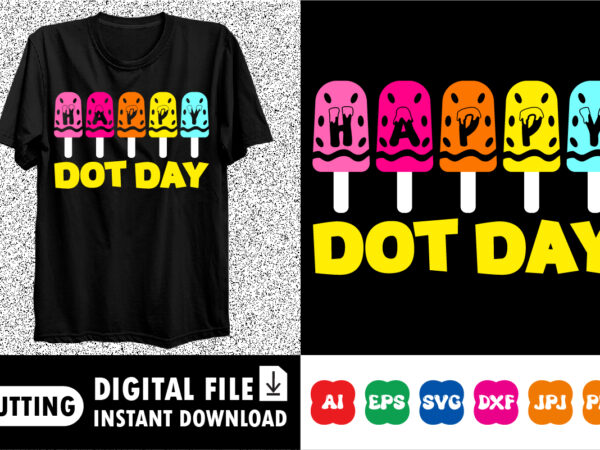 Happy dot day shirt print template graphic t shirt