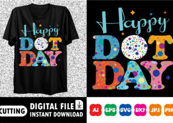 Happy dot day shirt print template