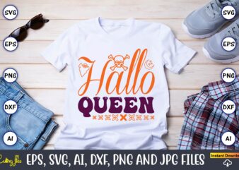 Hallo Queen,Halloween,Halloween t-shirt, Halloween design,Halloween Svg,Halloween t-shirt, Halloween t-shirt design, Halloween Svg Bundle, Halloween Clipart Bundle, Halloween Cut File, Halloween Clipart Vectors, Halloween Clipart Svg, Halloween Svg Bundle , Hocus