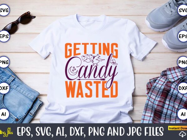 Getting candy wasted,halloween,halloween t-shirt, halloween design,halloween svg,halloween t-shirt, halloween t-shirt design, halloween svg bundle, halloween clipart bundle, halloween cut file, halloween clipart vectors, halloween clipart svg, halloween svg bundle ,
