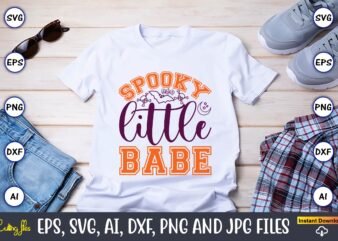 Spooky Little Babe,Halloween,Halloween t-shirt, Halloween design,Halloween Svg,Halloween t-shirt, Halloween t-shirt design, Halloween Svg Bundle, Halloween Clipart Bundle, Halloween Cut File, Halloween Clipart Vectors, Halloween Clipart Svg, Halloween Svg Bundle , Hocus Pocus SVG Bundle , Sanderson sisters Svg Bundle , Witches Svg , Svg files for Cricut and Silhouette,Halloween Movie Bundle, Scary Movie Bundle, Halloween SVG Bundle, Halloween PNG Bundle, Scary Movie SVG Bundle, Horror Movie Bundle, Horror,HALLOWEEN SVG Bundle, HALLOWEEN Clipart, Halloween Svg Files for Cricut, Halloween Cut Files,Halloween Svg Bundle, Halloween Vector, Sarcastic Svg, Dxf Eps Png, Silhouette, Cricut, Cameo, Digital, Funny Mom Svg, Witch Svg, Ghost Svg,Halloween bundle svg,spiderwebs svg,Halloween Silhouette SVG,Halloween Clipart,halloween tree svg,Halloween Ghost svg,Happy Halloween Svg,Halloween Svg Bundle, Halloween Vector, Sarcastic Svg, Dxf Eps Png, Silhouette, Cricut, Cameo, Digital, Funny Mom Svg, Witch Svg, Ghost Svg,Halloween SVG, Halloween SVG bundle, Dxf Eps Png, Silhouette, Cricut, Cameo, Digital, Fall SVG,Halloween SVG Bundle, Halloween Bundle SVG file for Cricut, Halloween SVG Cut Files