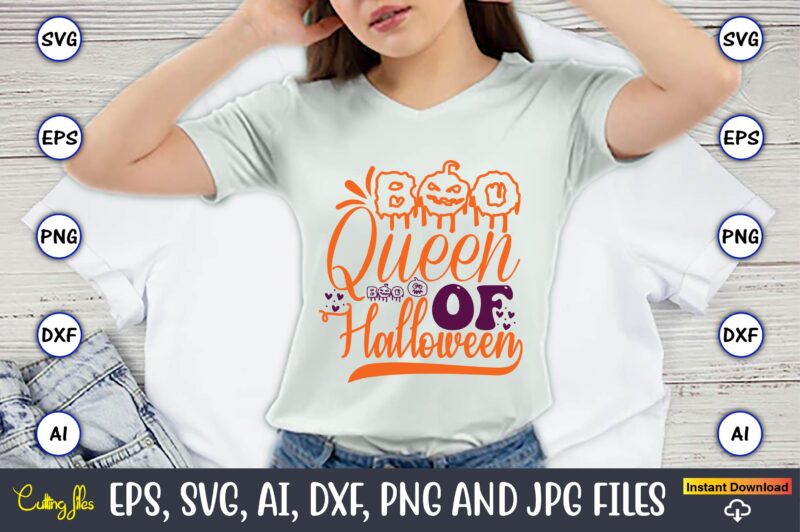 Queen Of Halloween,Halloween,Halloween t-shirt, Halloween design,Halloween Svg,Halloween t-shirt, Halloween t-shirt design, Halloween Svg Bundle, Halloween Clipart Bundle, Halloween Cut File, Halloween Clipart Vectors, Halloween Clipart Svg, Halloween Svg Bundle ,