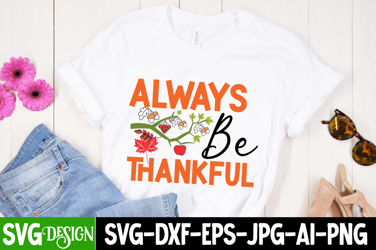 always-be-thankful-t-shirt-design-always-be-thankful-vector-t-shirt