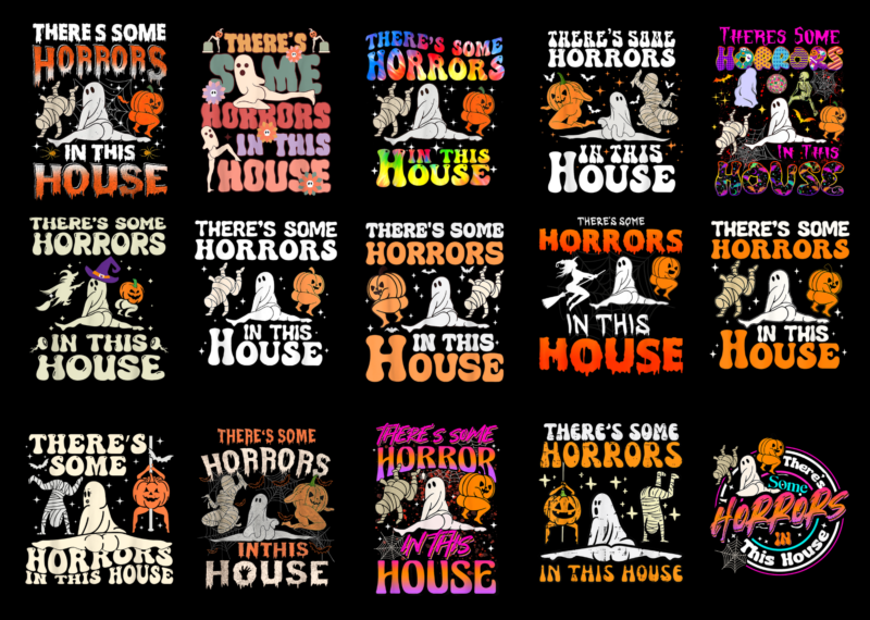 15 There's Some Horrors In This House Shirt Designs Bundle For Commercial Use Part 1, There's Some Horrors In This House T-shirt, There's Some Horrors In This House png file,