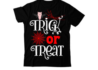 Trick or Treat T-Shirt Design, Trick or Treat Vector t-Shirt Design, Halloween T-Shirt Design, Halloween T-Shirt Design Bundle,halloween halloween,t,shirt halloween,costumes michael,myers halloween,2022 pumpkin,carving,ideas halloween,1978 spirit,halloween,near,me halloween,costume,ideas halloween,store halloween,2018 halloween,decorations jack,o,lantern