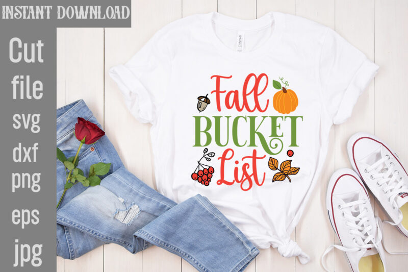 Fall Bucket List T-shirt Design,Autumn Breeze and Beautiful Leaves T-shirt Design,Fall T-Shirt Design Bundle,#Autumn T-Shirt Design Bundle, Autumn SVG Bundle,Fall SVG Cutting Files, Hello Fall T-Shirt Design, Hello Fall Vector