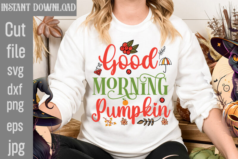 Good Morning Pumpkin T-shirt Design,Autumn Breeze and Beautiful Leaves T-shirt Design,Fall T-Shirt Design Bundle,#Autumn T-Shirt Design Bundle, Autumn SVG Bundle,Fall SVG Cutting Files, Hello Fall T-Shirt Design, Hello Fall Vector