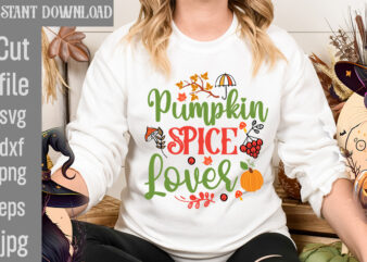 Pumpkin Spice Lover T-shirt Design,Autumn Breeze and Beautiful Leaves T-shirt Design,Fall T-Shirt Design Bundle,#Autumn T-Shirt Design Bundle, Autumn SVG Bundle,Fall SVG Cutting Files, Hello Fall T-Shirt Design, Hello Fall Vector